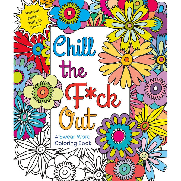 Chill the F*ck Out Coloring Book - TruLuv Novelties