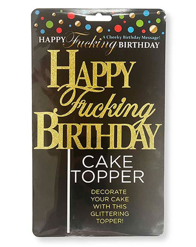 Happy Fucking Birthday Cake Topper - Gold - TruLuv Novelties
