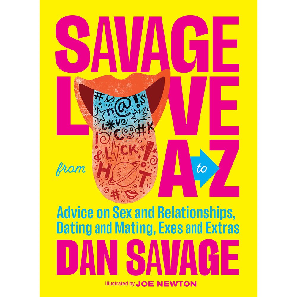 Savage Love from A to Z by Dan Savage - TruLuv Novelties